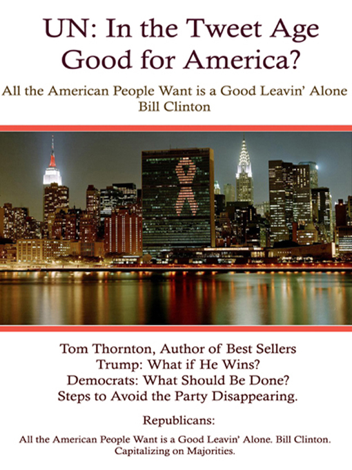 Title details for UN: In the Tweet Age by Tom Thornton - Available
